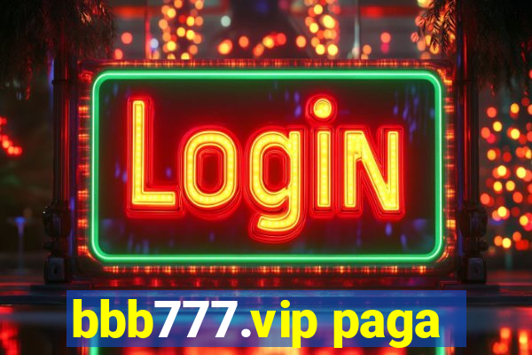 bbb777.vip paga